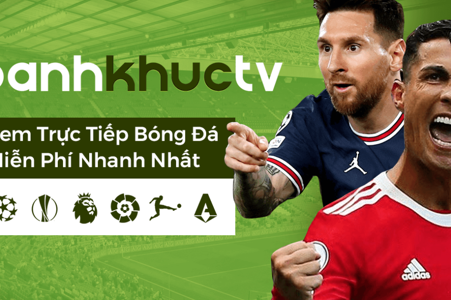 Xem Banhkhuc TV trực tiếp bóng đá - Link xem bóng đá trực tiếp BanhkhucTV online miễn phí